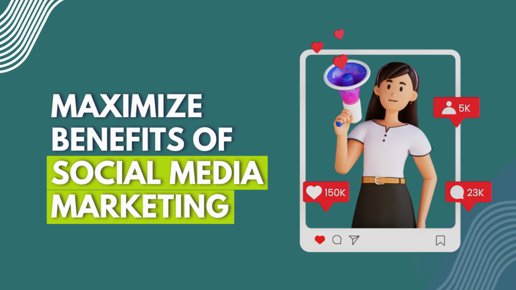 Benefits of Social Media Marketing