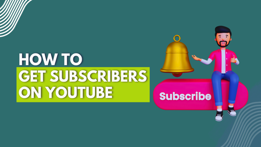 How to Get Subscribers to YouTube