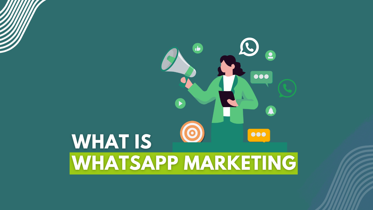 What Is WhatsApp Marketing